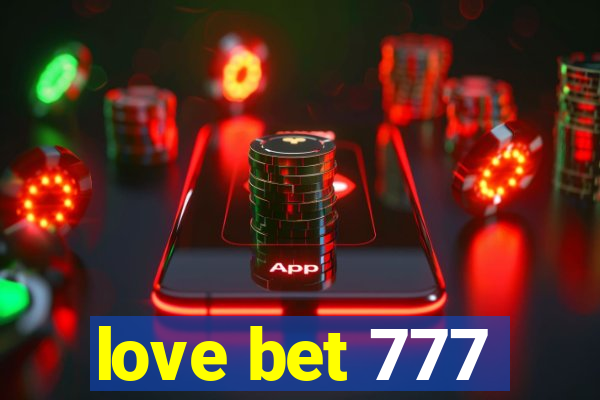 love bet 777